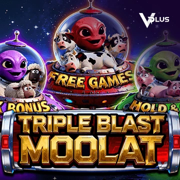 Vplus : TRIPLE BLAST MOOLAT - JFGAMING