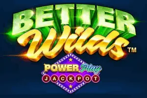 Playtech : Better Wilds PowerPlay Jackpot - JFGAMING