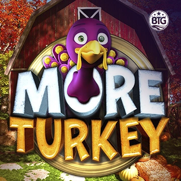 Bigtime : More Turkey - JFGAMING
