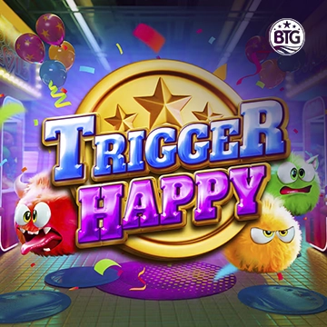 Bigtime : Trigger Happy - JFGAMING
