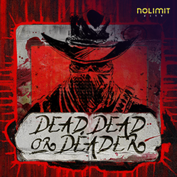 NolimitCity : Dead, Dead Or Deader - JFGAMING
