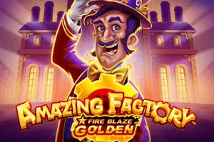 Playtech : Fire Blaze Golden: Amazing Factory - JFGAMING