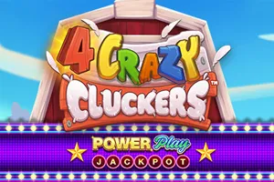 4 Crazy Cluckers PowerPlay Jackpot - JFGAMING