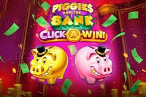 Piggies and the Bank: Click-A-Win - JFGAMING